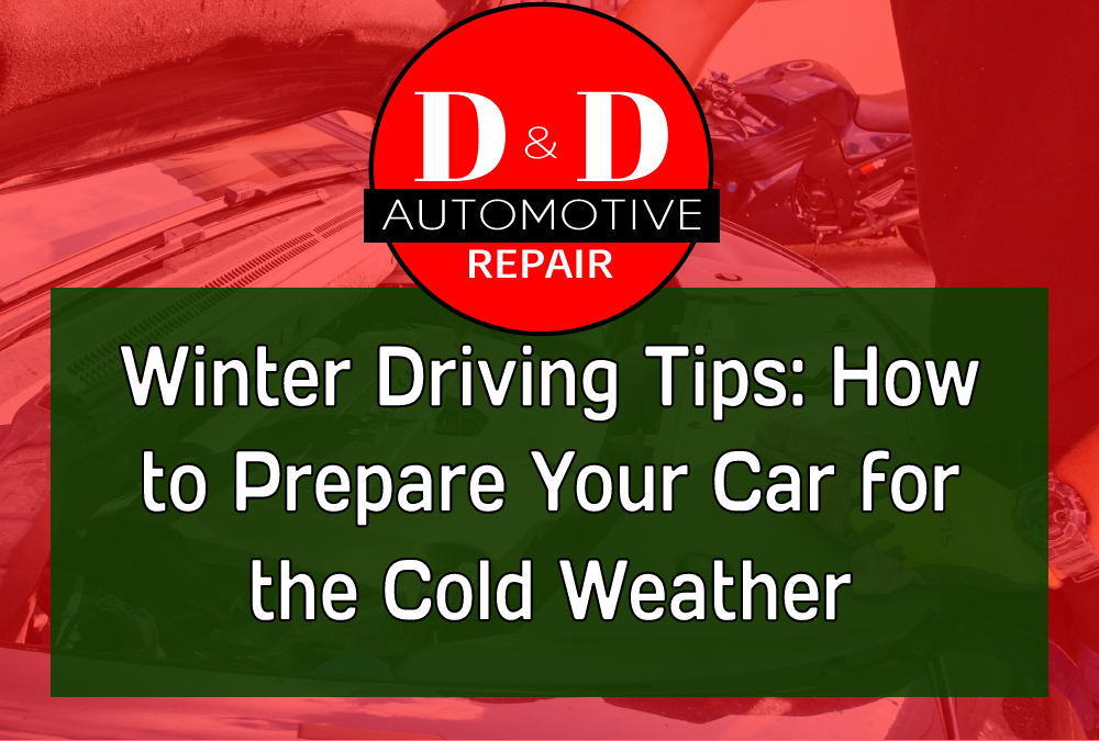 Winter Driving Tips: How to Prepare Your Car for the Cold Weather